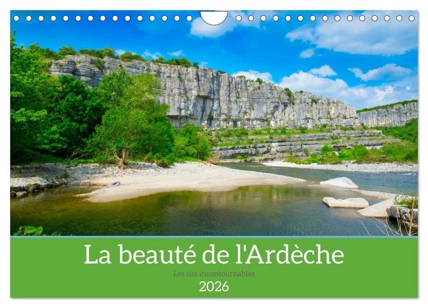 La beauté de l'Ardèche (Calendrier mural 2026 DIN A4 vertical), CALVENDO calendrier mensuel : L'Ardèche, une région extraordinaire