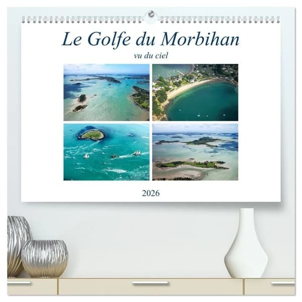 Le Golfe du Morbihan vu du ciel  (Calendrier mural 2026 DIN A2 vertical) calendrier de bureau : Photographies aériennes du Golfe du Morbihan