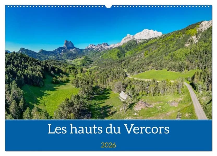 Les Hauts du Vercors (Calendrier mural 2026 DIN A2 vertical), CALVENDO calendrier mensuel : À la découverte des Hauts-Plateaux du Vercors