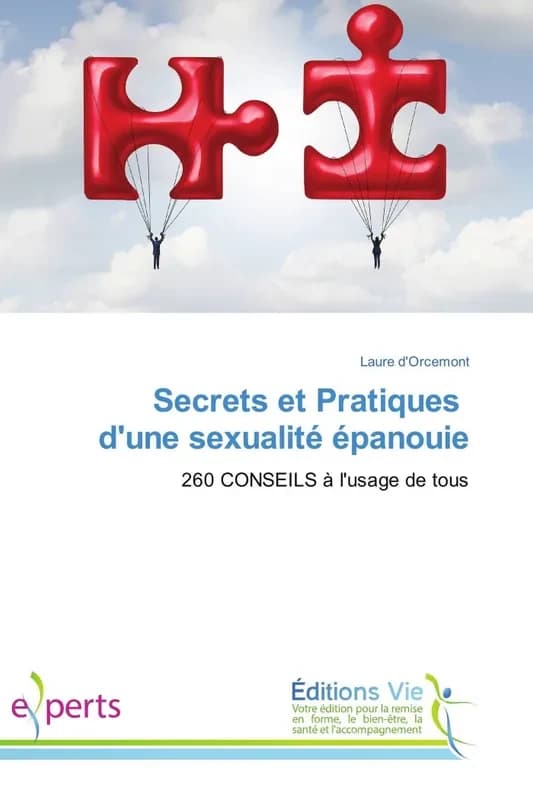 Secrets et pratiques d'une sexualite epanouie