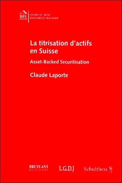 La titrisation d'actifs en Suisse : asset-backed securitisation