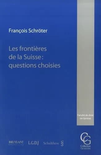 Les frontières de la Suisse : questions choisies