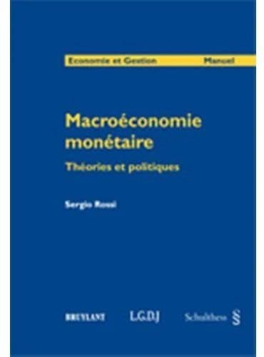 Macroéconomie monétaire : théories et politiques
