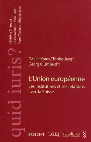 L'Union européenne : ses institutions et ses relations avec la Suisse