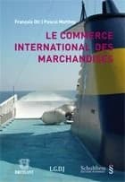 Le commerce international des marchandises