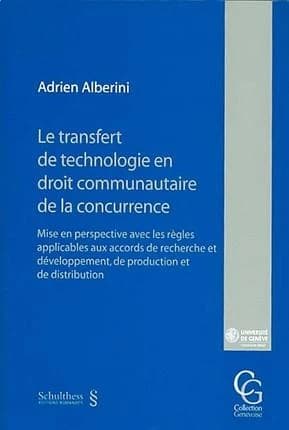 Le transfert de technologie en droit communautaire de la concurrence : mise en perspective avec les règles applicables aux accords de recherche et développement, de production et de distribution