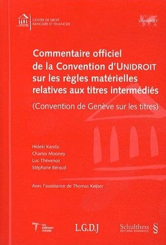 Commentaire officiel de la Convention d'Unidroit sur les règles matérielles relatives aux titres intermédiés : convention de Genève sur les titres