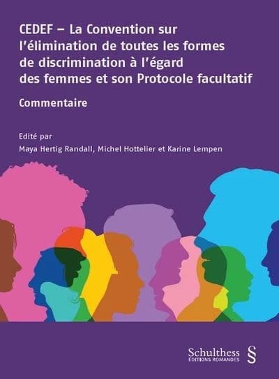 CEDEF ; la convention sur l'élimination de toutes les formes de discrimination à l'égard des femmes et son protocole facultatif ; commentaire