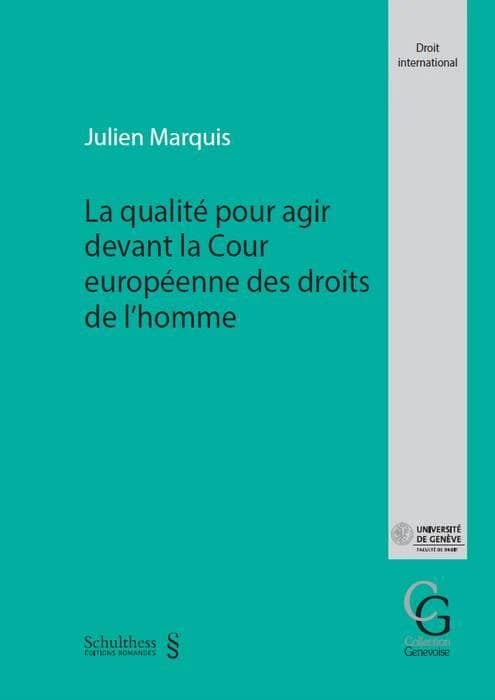 La qualité pour agir devant la Cour européenne des droits de l'homme
