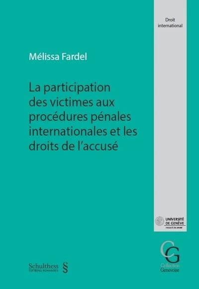 La participation des victimes aux procédures pénales internationales et les droits de l'accusé