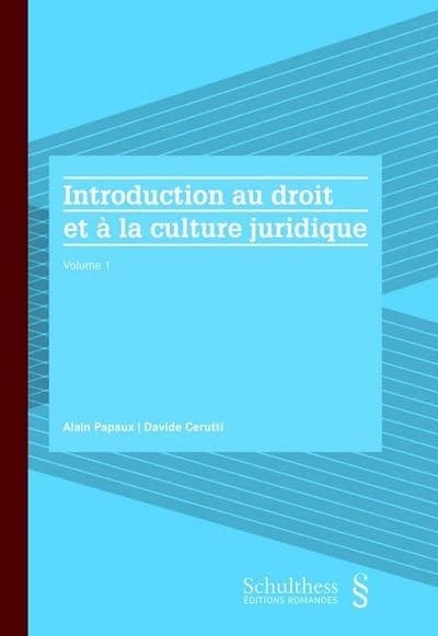 Introduction au droit et à la culture juridique. Volume 1