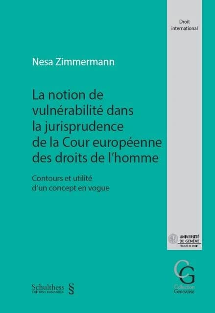 La notion de vulnérabilité dans la jurisprudence de la Cour européenne des droits de l'homme : contours et utilité d'un concept en vogue