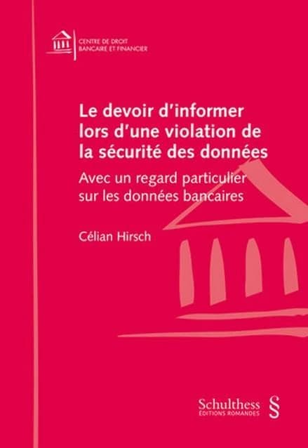 Le devoir d'informer lors d'une violation de la sécurité des données : avec un regard particulier sur les données bancaires