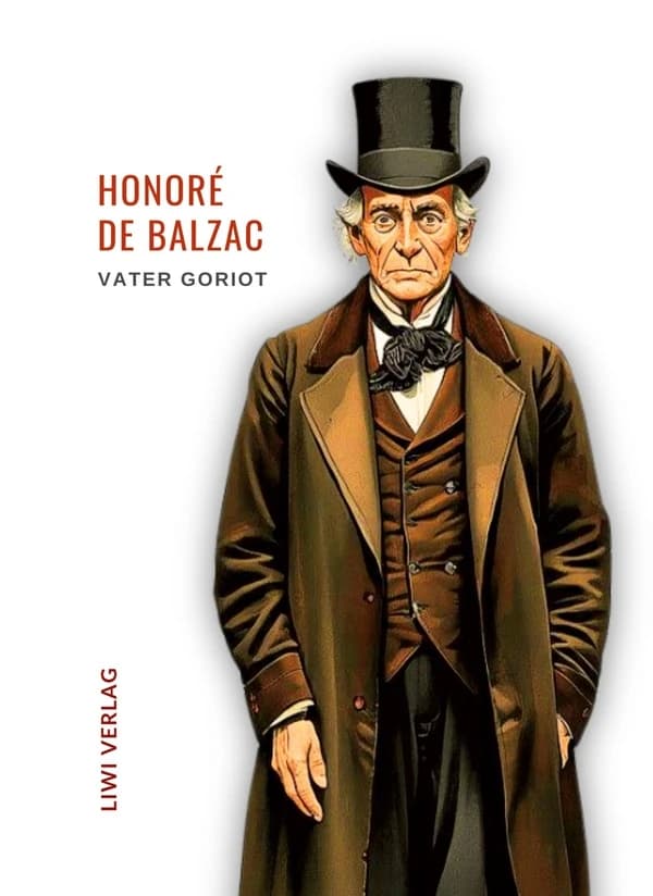 Honoré de Balzac: Vater Goriot. Ungekürzte Ausgabe : Übersetzt von Franz Hessel