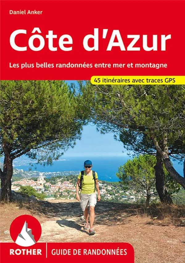 Côte d'Azur : 43 randonnées d'une journée sélectionnées, une randonnée de deux jours et un sentier de grande randonnée dans les Alpes Maritimes, le Haut-Pays grassois, l'Estérel, le Massif des Maures, sur la côte varoise, entre Toulon et Marseille, ainsi 