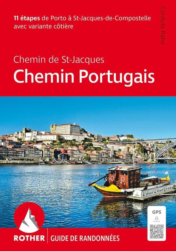 Chemin portugais : de Porto à Saint-Jacques-de-Compostelle et jusqu'à Finisterre et Muxia (2e édition) Cordula Rabe ; [diff. par Boréal]