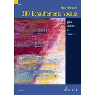 200 échauffements vocaux pour choeurs et solistes
