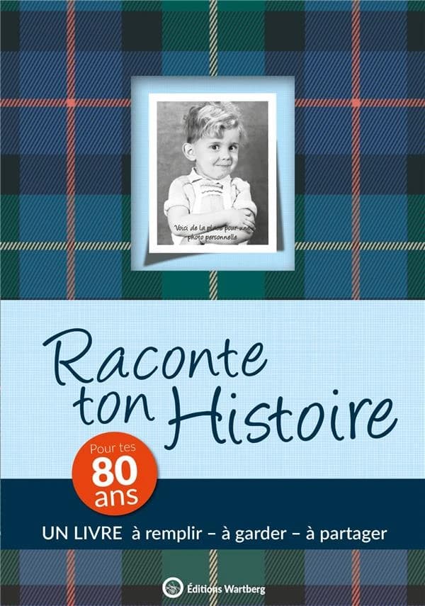Raconte ton histoire ; pour tes 80 ans