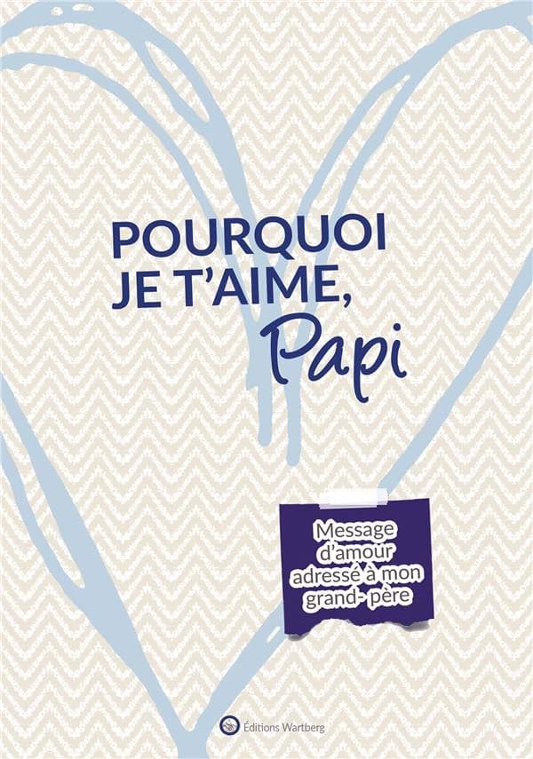 Pourquoi je t'aime, papi