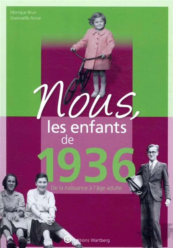 Nous, les enfants de 1936 : de la naissance à l'âge adulte