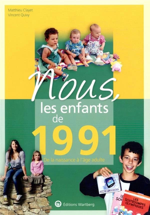 Nous, les enfants de 1991 : de la naissance à l'âge adulte