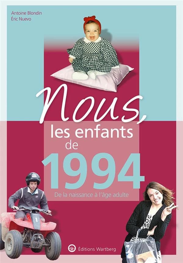 Nous, les enfants de 1994 : de la naissance à l'âge adulte (6e éd.) Antoine Blondin, Éric Nuevo