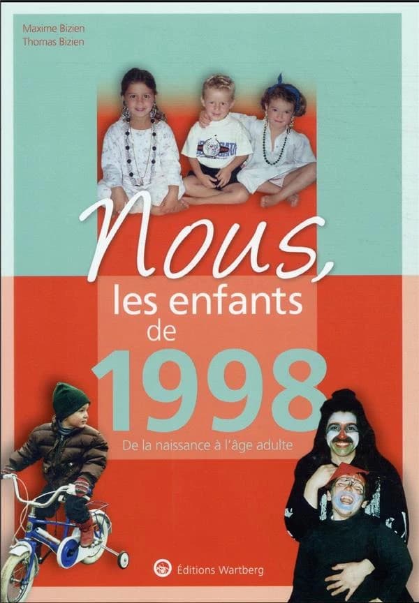 Nous, les enfants de 1998 : de la naissance à l'âge adulte