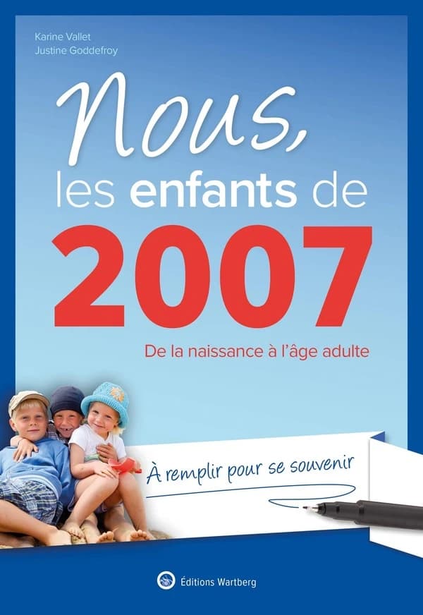 Nous, les enfants de 2007 : de la naissance à l'âge adulte