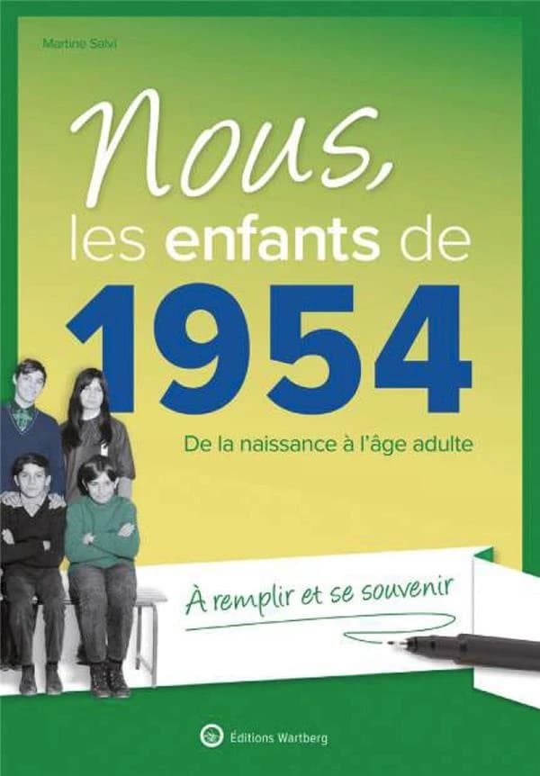 Nous, les enfants de 1954 : de la naissance à l'âge adulte (21e éd. augmentée) Martine Salvi