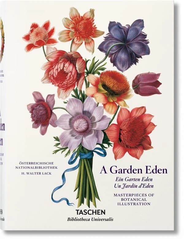 A garden Eden : masterpieces of botanical illustration (Troisième éd. révisée) H. Walter Lack ; [edited by] Österreichische Nationalbibliothek : Ein Garten Eden : Meisterwerke der botanischen Illustration : Un jardin d'Éden : chefs-d'oeuvre de l'illustrat