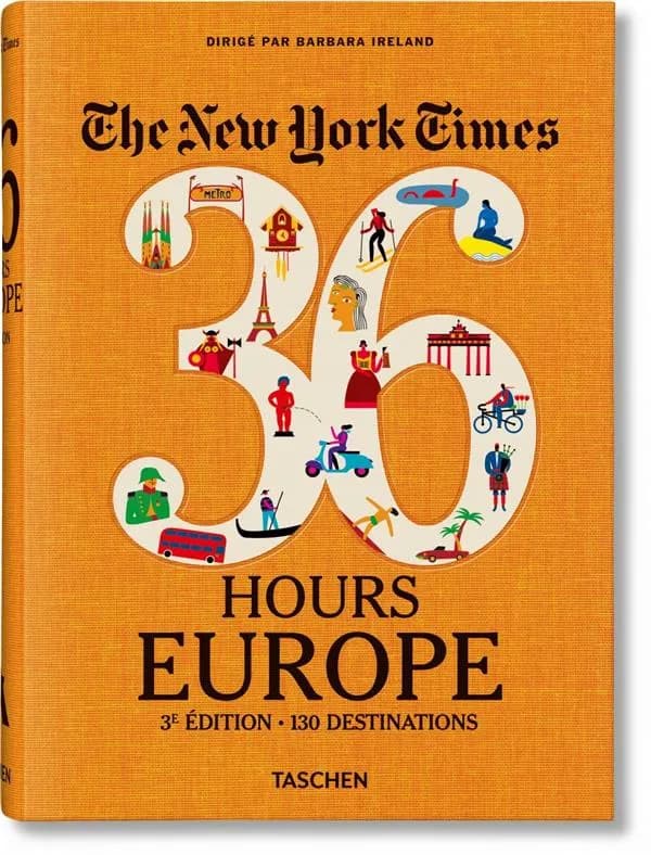 The "New York Times" 36 hours. Europe : 130 destinations (3e éd.) dirigé par Barbara Ireland