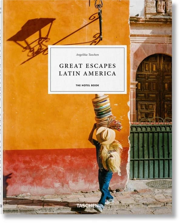Great escapes. Latin America : the hotel book