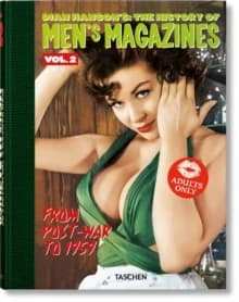 Dian Hanson’s: The History of Men’s Magazines. Vol. 2: From Post-War to 1959