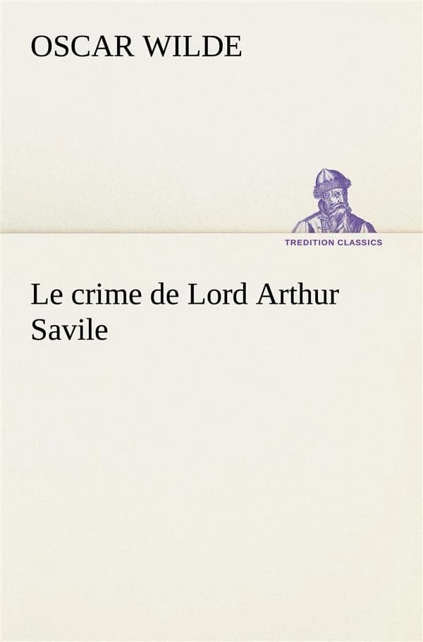 Le crime de lord arthur savile