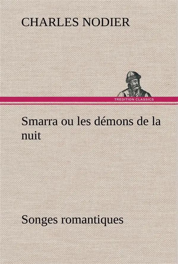 Smarra ou les demons de la nuit songes romantiques