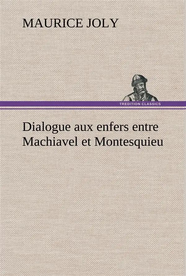 Dialogue Aux Enfers Entre MacHiavel et Montesquieu