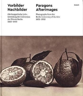 Vorbilder Nachbilder : die fotografische Lehrsammlung der Universität der Künste Berlin 1850-1930 : [Ausstellung, Münchner Stadtmuseum, 07.02-14.06.2020; Museum für Fotografie, Berlin, 28.08.2020-10.01.2020]