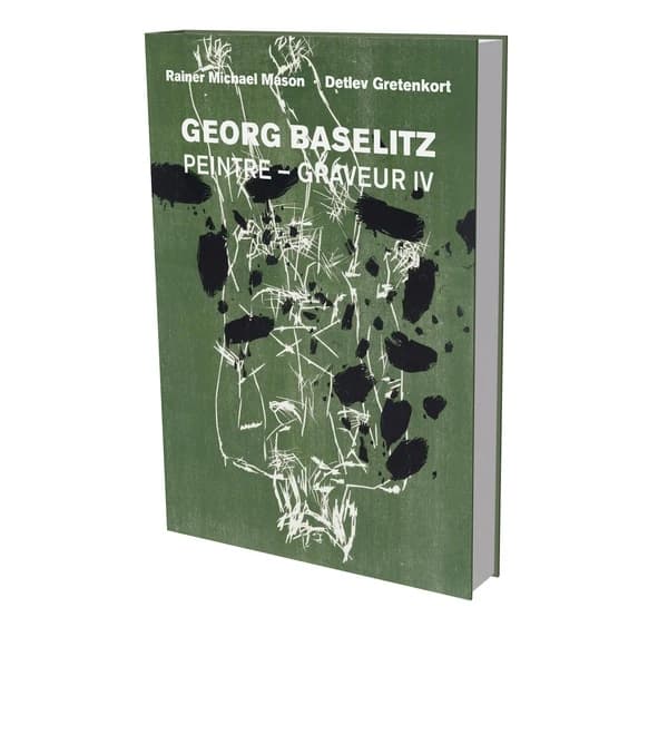 Georg Baselitz : peintre - graveur. Band IV, Werkverzeichnis der Druckgraphik 1989-1992