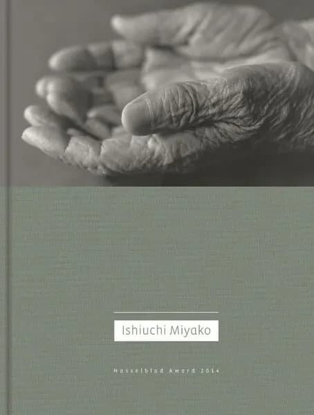 Ishiuchi Miyako : Hasselblad award 2014 (First edition) [editors, Dragana Vujanovic and Louise Wolthers]