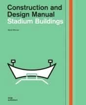 Stadium Buildings : Construction and Design Manual