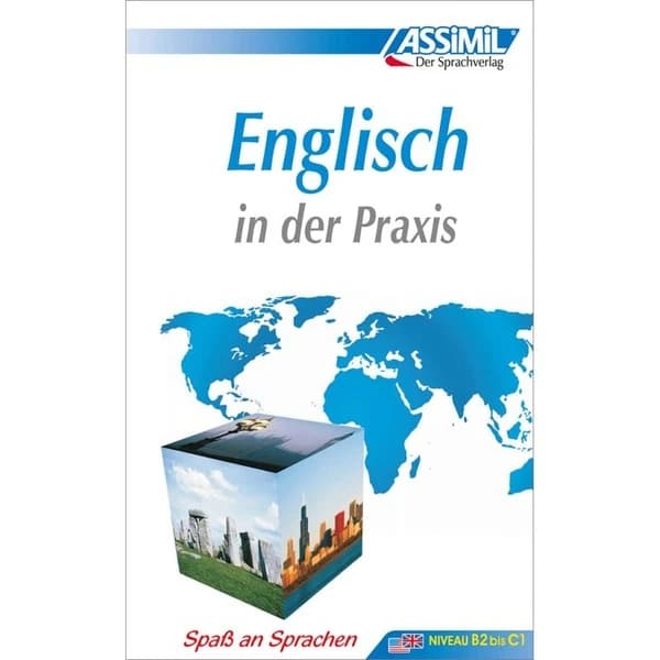 Englisch in der Praxis : britisches & amerikanisches Englisch für Fortgeschrittene : [niveau B2bis-C1] ([Nouvelle éd.]) von Anthony Bulger ; deutsche Übersetzung und Bearbeitung von Suzanne Gagneur ; Zeichnungen von J.L. Goussé