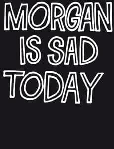 Morgan is sad today ; Jean-Pierre Maurer & Robert Müller