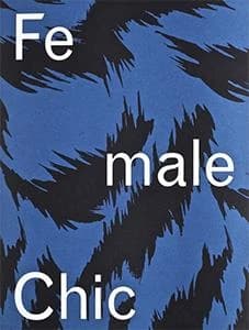 Female chic : Thema selection : the story of a fashion label