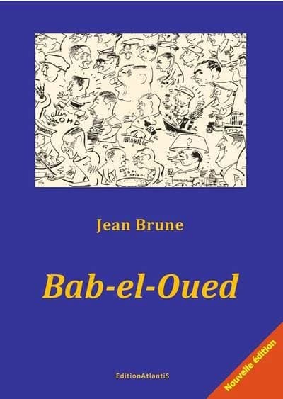 Bab-el-oued. bab-el-oued raconte a toinet (1955). alger  bab-el-oued (1956).