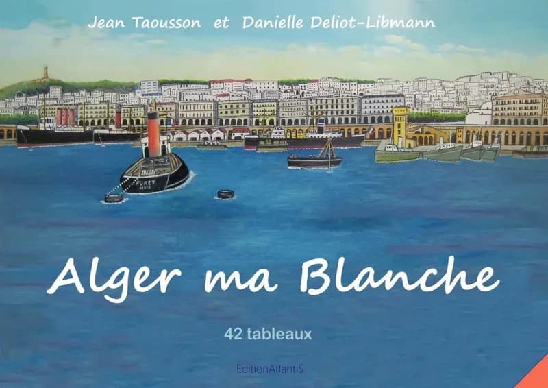 Alger ma blanche. 42 tableaux. peinture naive et aquarelles
