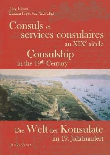 Consuls et services consulaires au XIXe siècle