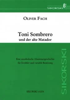Toni Sombrero und der alte Matador : Eine musikalische Abenteuergeschichte. 14 leichte Stücke für B-Trompete oder andere B-Instrumente mit zweiter Stimme in B.