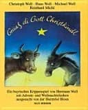 Grüaß di Gott, Christkindl : ein bayrisches Krippenspiel von Hermann Well ; mit Advent- und Weihnachtsliedern aus Bayern und Tirol