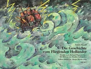 Die Geschichte vom fliegenden Holländer : erzählt nach Richard Wagners Oper
