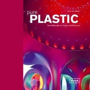 Pure plastic ; new materials for today's architecture